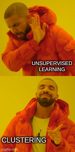 Meme unsupervised learning vs. clustering